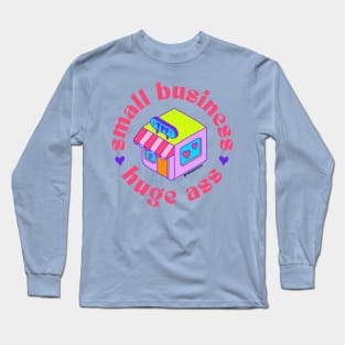 Small Business, Huge Ass - The Peach Fuzz Long Sleeve T-Shirt